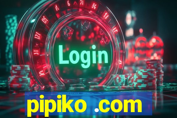 pipiko .com